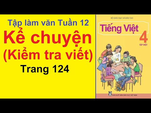 Video Tiếng Việt Lớp 4 Tuần 12 - Tập Làm Văn - Kể Chuyện -... - youtube