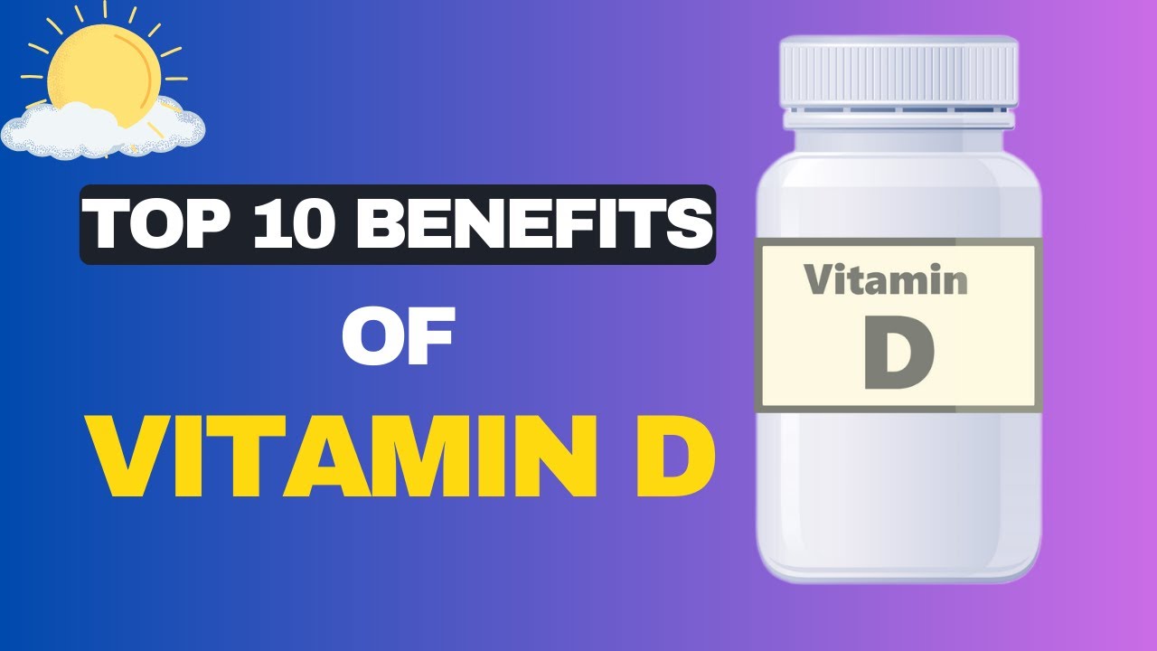 Top 10 Surprising Benefits of Vitamin D | The Power of Vitamin D ...