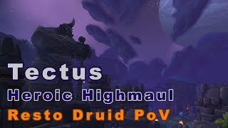 [WoD] Tectus - Heroic Highmaul - Restoration Druid PoV (Game Sounds Only)