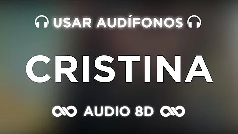 Sebastián yatra - Cristina (AUDIO 8D)