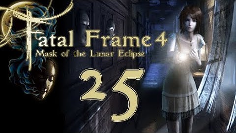 Lettuce play Fatal Frame 4 Mask of the Lunar Eclipse part 25
