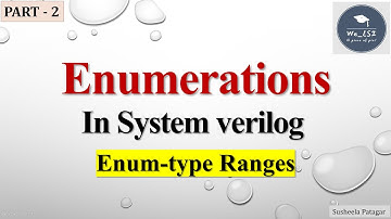 Enumeration(enum) in System verilog | Part 2 | Enum-type ranges |  #systemverilog |