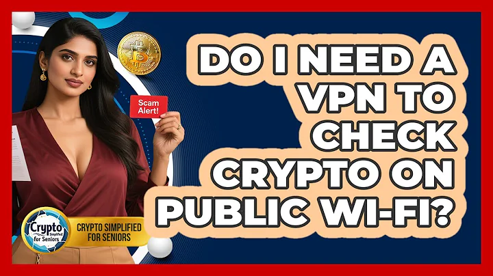 Do I Need A VPN To Check Crypto On Public Wi-Fi? - Crypto Simplified for Seniors