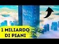 Un Grattacielo da un Miliardo di Piani, Mito o Realtà?