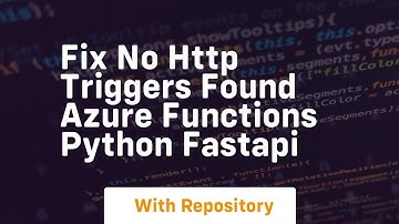 fix no http triggers found azure functions python fastapi