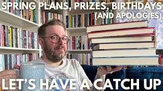Spring Plans, Prizes, Birthdays & Apologies | Let’s Have A Catch Up | March 2026