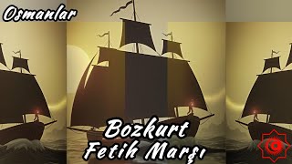 Fetih Marşı - Bozkurt - 