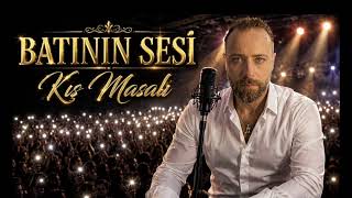 KIŞ MASALI (BATININ SESİ ALİ)