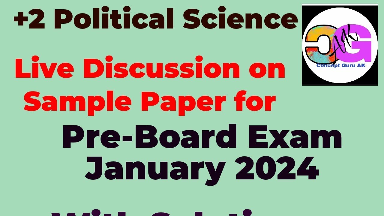 Sample Paper Live Discussion ,Pre-board exam 2024 for +2 Political ...