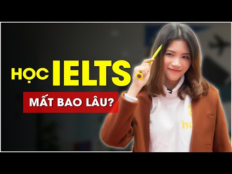 Học IELTS 4.5 mất bao lâu? | IELTS ALES