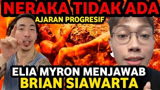 JAWABAN ELIA MYRON SOAL AJARAN KRISTEN PROGRESIF BRIAN SIAWARTA YANG TIDAK PERCAYA NERAKA ADA