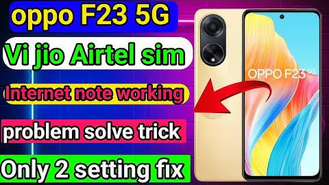 oppo f23 5G Network & internet problem solve || How to solve internet & Network problem oppo f23 5G