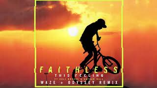 Faithless - This Feeling (feat. Suli Breaks &amp; Nathan Ball) (Waze &amp; Odyssey Remix) (Edit) (Audio)