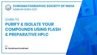 Celebrity Purify & Isolate Your Compounds Using Flash & Preparative HPLC | Dr. Sambhav Kumbhani | CSI Net Worth