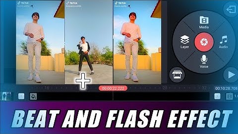 HOW TO CREATE FLASH EFFECT IN KINEMASTER