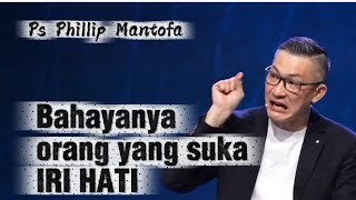 BAHAYA IRI HATI || Khotbah Ps Phillip Mantofa || Faith Hope and Love Channel