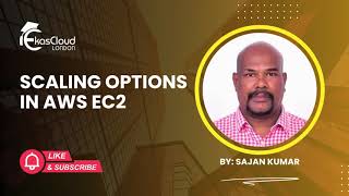 Scaling Options in AWS EC2 by Savan Kumar# | Ekascloud