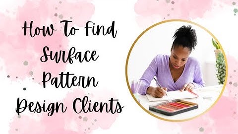 How To Find Surface Pattern Design Clients in 2024