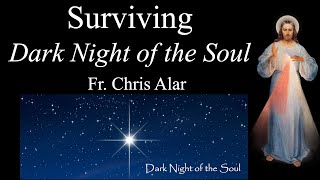 Surviving the Dark Night of the Soul  Explaining the Faith
