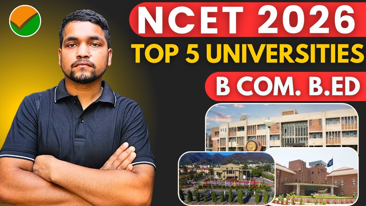 Best College/University for B. Com. B. Ed Under NCET 2026 | NCET 2026 best Institutes | TSC