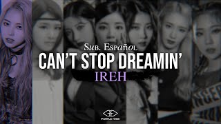 Can't Stop Dreamin' ✧ Ireh [PURPLE K!SS] - traducción al español +MV ༄