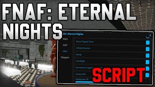 New Fnaf Eternal Nights Script God Mode, Inf St, Esp Roblox 2025