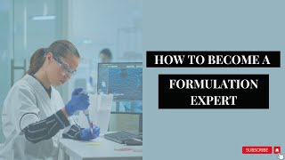 How to become a Formulation Expert || Pharmaceutical