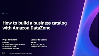 AWS re:Invent 2023 - How to build a business catalog with Amazon DataZone (ANT217)