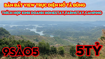 Bán 9sao5 Đất View Trực Diện HỒ TÀ ĐÙNG,Khí Hậu Mát Lạnh,Phù Hợp Nghỉ Dưỡng,KD HOMESTAY,Giá 5 TỶ