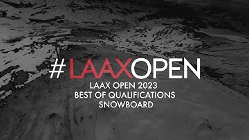 BEST OF QUALIFICATIONS: SNOWBOARD | LAAXOPEN 2023