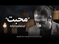 Mohabbat Buut Parasti Hai By Xaryab Haschmi Zaryab Hashmi Poetry Full Video