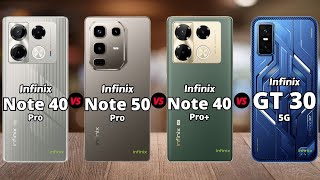 Infinix Note 40 Pro vs Infinix Note 50 Pro vs Infinix Note 40 Pro Plus vs Infinix GT 30 5G