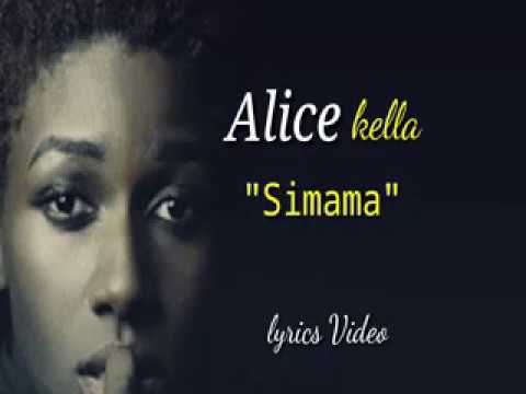 Alice Kella Simama Lyrics Video