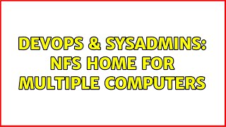 DevOps & SysAdmins: NFS home for multiple computers Profile