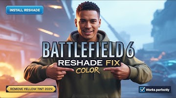 ReShade Removes Yellow Tint – Battlefield 6 (2025) Mod Installation Guide