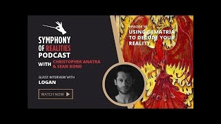 Symphony of Realities Podcast Episode 18   Special Guest Logan   Gematria to Decode Your Reality