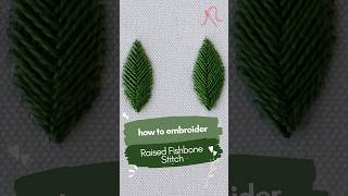 Quick Guide to Raised Fishbone Stitch | Embroidery Tutorial