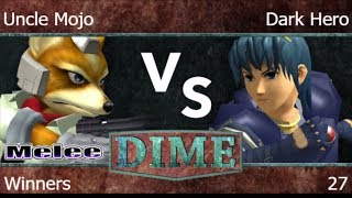 DIME 27 - FX | Uncle Mojo (Fox) vs Dark Hero (Marth) Winners - Melee