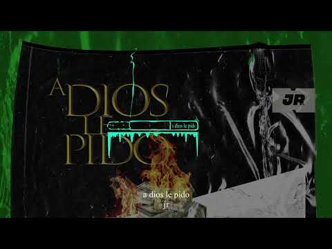 JR - A Dios Le Pido #JR