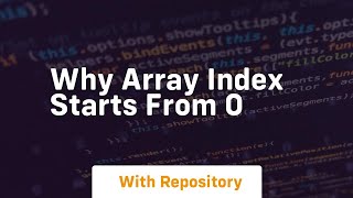 Why array index starts from 0