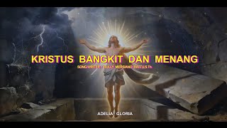Kristus Bangkit Dan Menangadelia Gloria  Lagu Rohani Kebangkitan Tuhan Yesus 2026