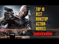 Top 10 Best Nonstop Action Movies | Best Action Movies Hollywood
