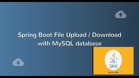 Spring Boot file upload and download example by using JPA | MySQL | AJAX | JQuery | JSP