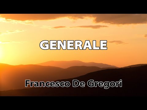 Francesco De Gregori - Generale TESTO