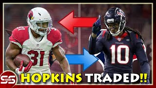 DEANDRE HOPKINS TRADED TO CARDINALS!! Kyler Murray Gets All-Pro Weapon At Receiver!! HUGE DEAL!!