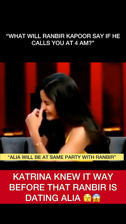 Katrina knew that Ranbir is cheating on her and dating Alia