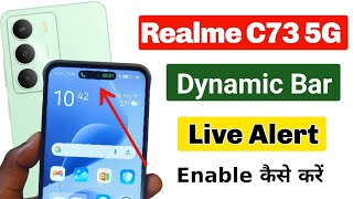 How to enable live alert in realme c73 5g | realme c73 5g dynamic bar enable settings| realme c73 5g screenshot 2