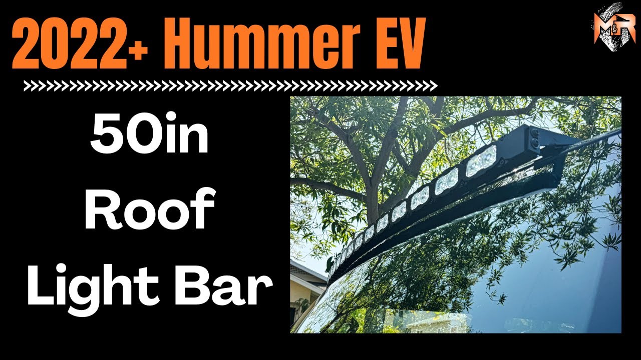 GMC Hummer EV Curved Roof 50in PRO LED Light Bar Install | Tutorial by M&R Automotive