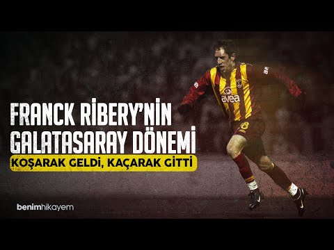 Franck Ribery'nin Galatasaray Günleri