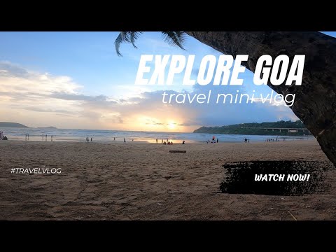 Goa Diaries | Travel | mini vlog #goa 🌴🌴 #goadiaries #goatourism #india #goabeach